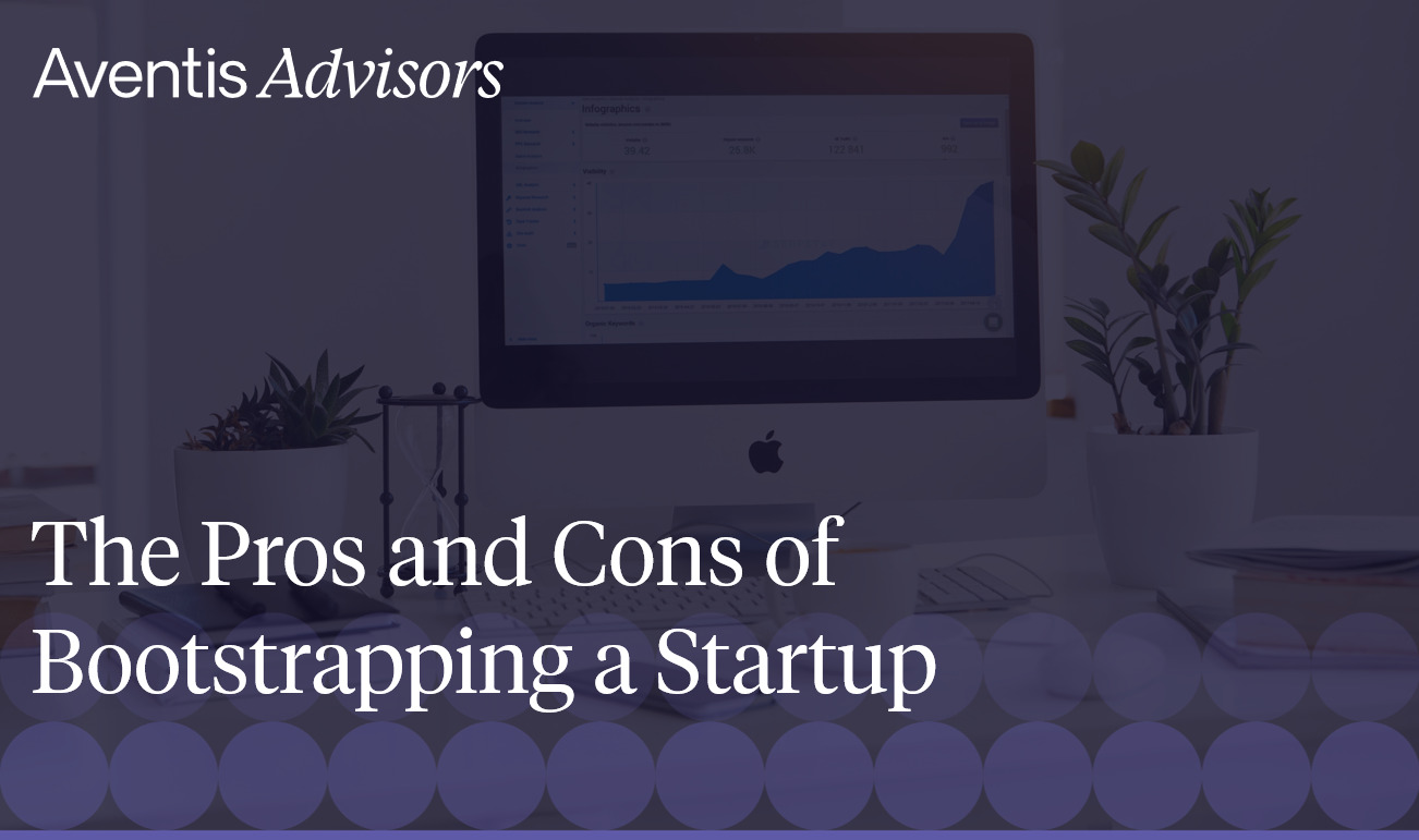 Pros And Cons Of Bootstrapping Statistics The Pros and Cons of Bootstrapping a Startup – Aventis Advisors