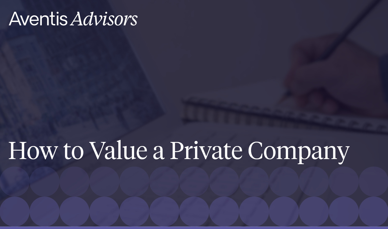 how-to-value-a-private-company-aventis-advisors