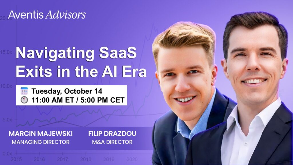 Promotional banner for an Aventis Advisors event titled Navigating SaaS Exits in the AI Era, featuring Marcin Majewski and Filip Drazdou. Event is on Tuesday, October 14 at 11:00 AM ET / 5:00 PM CET.