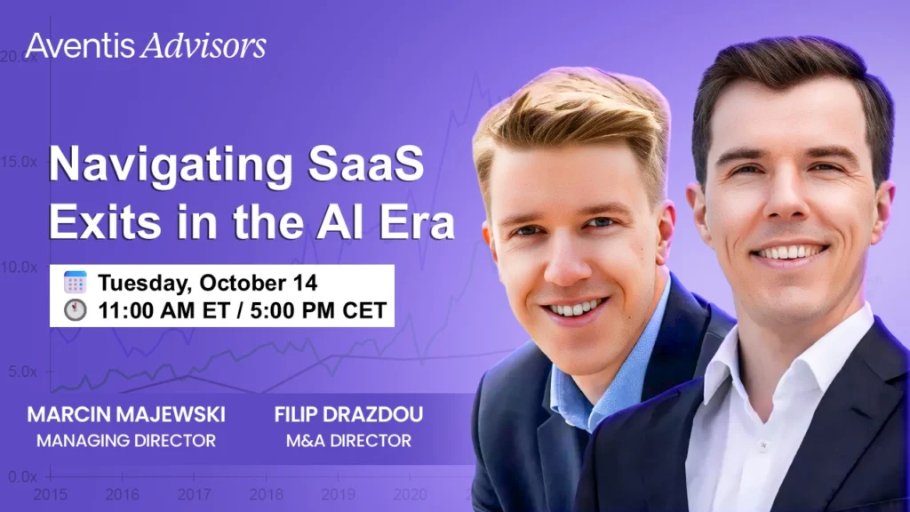 Baner promocyjny wydarzenia Aventis Advisors zatytułowanego Navigating SaaS Exits in the AI Era, z udziałem Marcina Majewskiego i Filipa Drazdou. Wydarzenie odbędzie się we wtorek, 14 października o godzinie 11:00 czasu wschodniego / 17:00 czasu środkowoeuropejskiego.